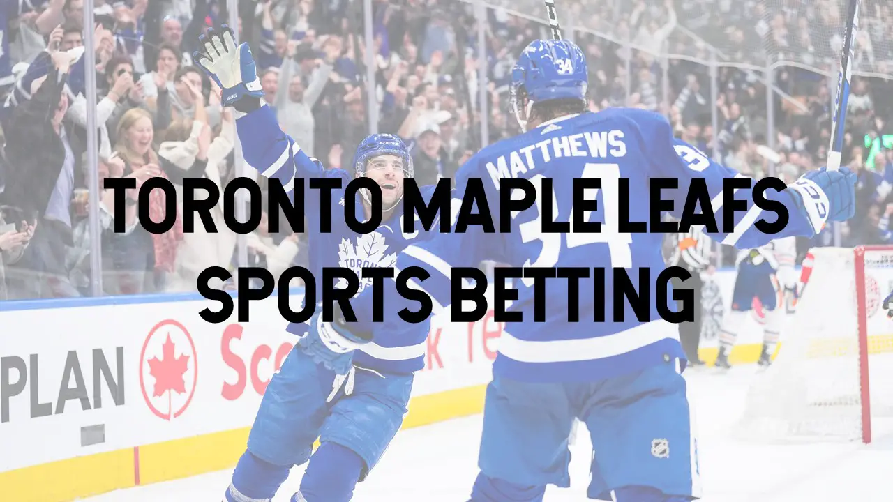Toronto Maple Leafs Betting Options
