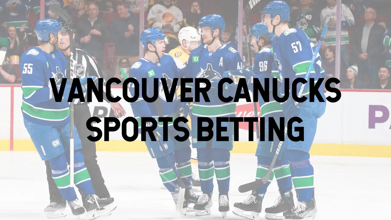Vancouver Canucks Betting Options